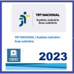 TRT Nacional - Analista Judiciário - Área Judiciária (CEISC 2023)